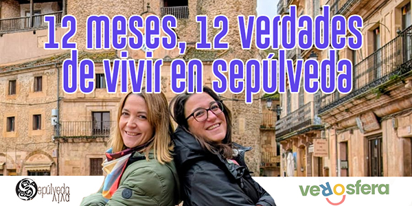 12 meses, 12 verdades de vivir en Sepúlveda